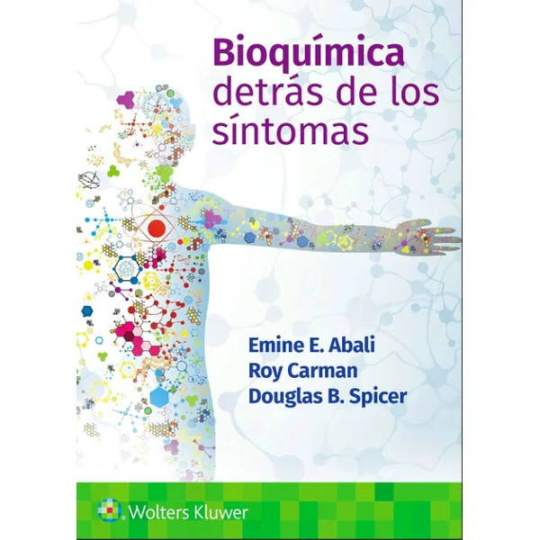 Bioquímica. Detrás de los Síntomas