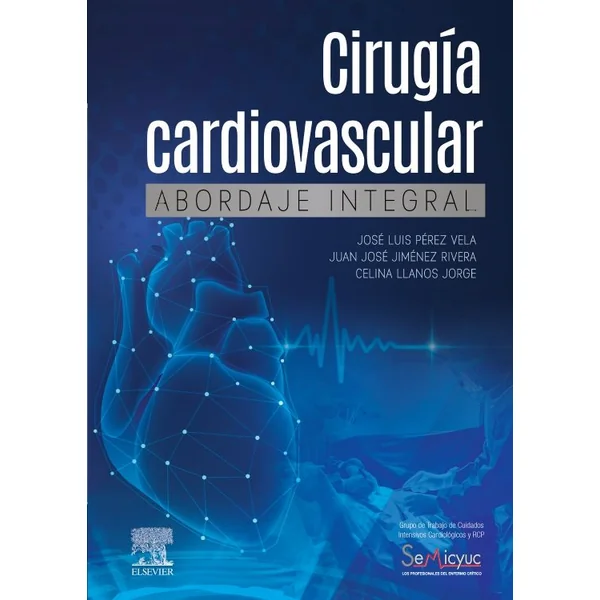 Cirugía Cardiovascular. Abordaje Integral
