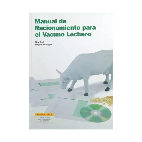 Manual de Racionamiento para el Vacuno Lechero